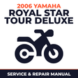 2006 Yamaha ROYAL STAR TOUR DELUXE Service and Repair Manual - motorcycle workshop manual cover