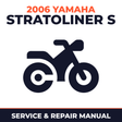 2006 Yamaha STRATOLINER S Service and Repair Manual - motorcycle workshop manual cover