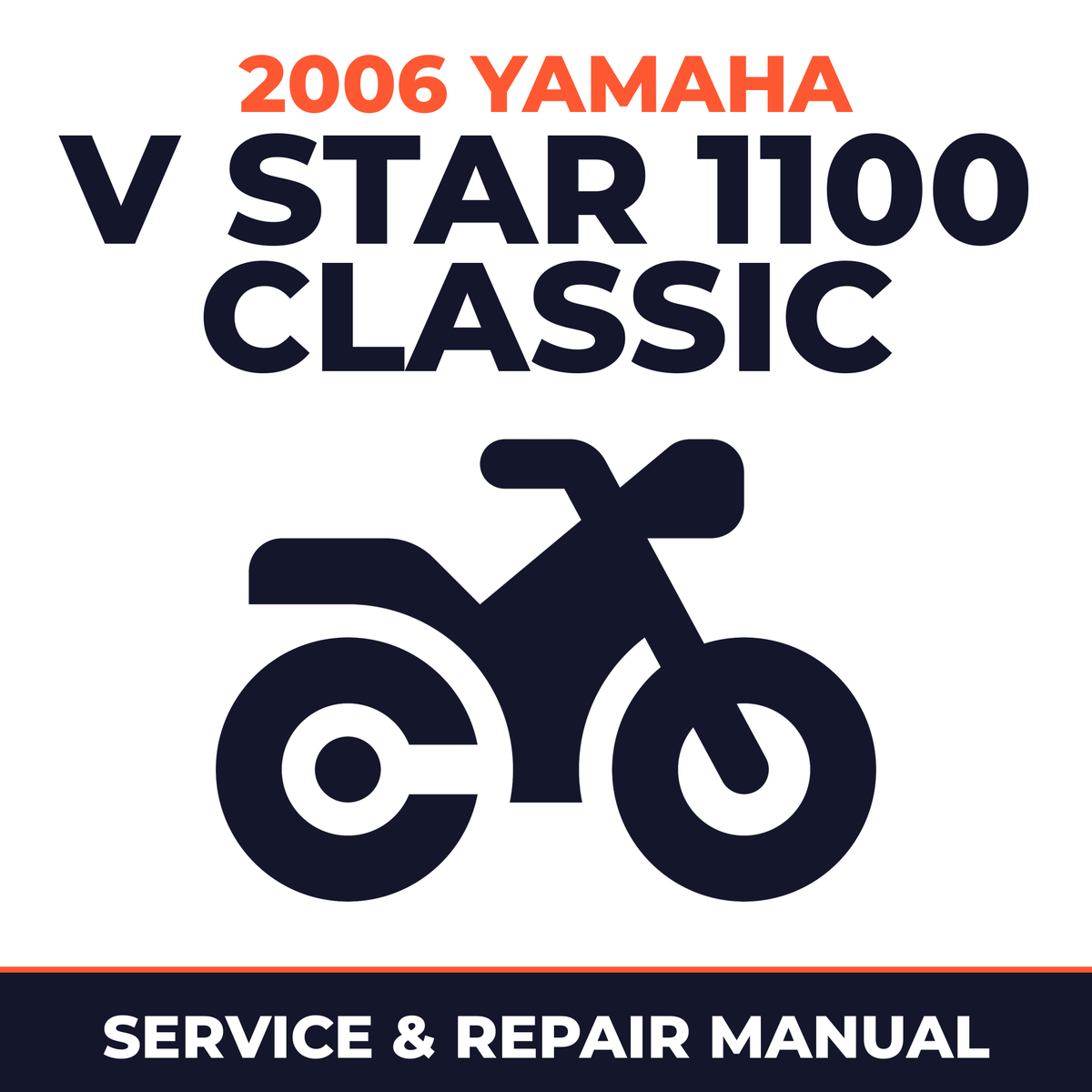2006 Yamaha V STAR 1100 CLASSIC Service and Repair Manual - motorcycle workshop manual cover