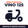 2006 Yamaha VINO 125 Service and Repair Manual - scooter workshop manual cover