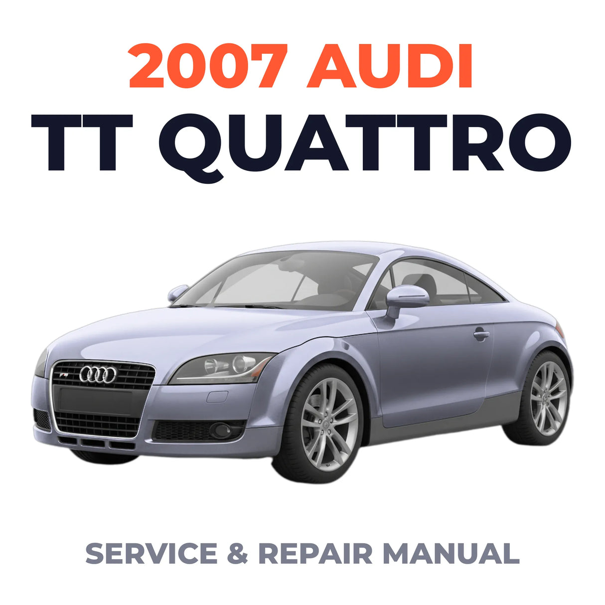 2007 Audi TT Quattro Service and Repair Manual