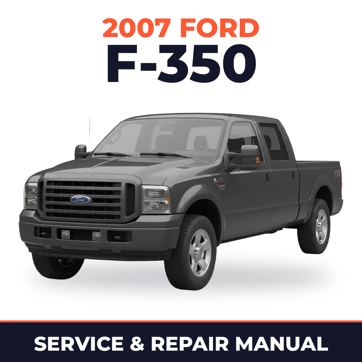 2007 Ford F-350 service and repair manual cover with vehicle photo