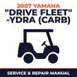 2007 Yamaha "DRIVE FLEET" -YDRA (CARB) Service and Repair Manual - golf car workshop manual cover