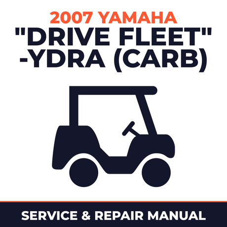 2007 Yamaha "DRIVE FLEET" -YDRA (CARB) Service and Repair Manual - golf car workshop manual cover