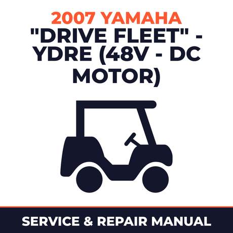 2007 Yamaha "DRIVE FLEET" - YDRE (48V - DC MOTOR) Service and Repair Manual - golf car workshop manual cover