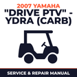 2007 Yamaha "DRIVE PTV" - YDRA (CARB) Service and Repair Manual - golf car workshop manual cover