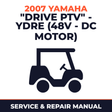2007 Yamaha "DRIVE PTV" - YDRE (48V - DC MOTOR) Service and Repair Manual - golf car workshop manual cover