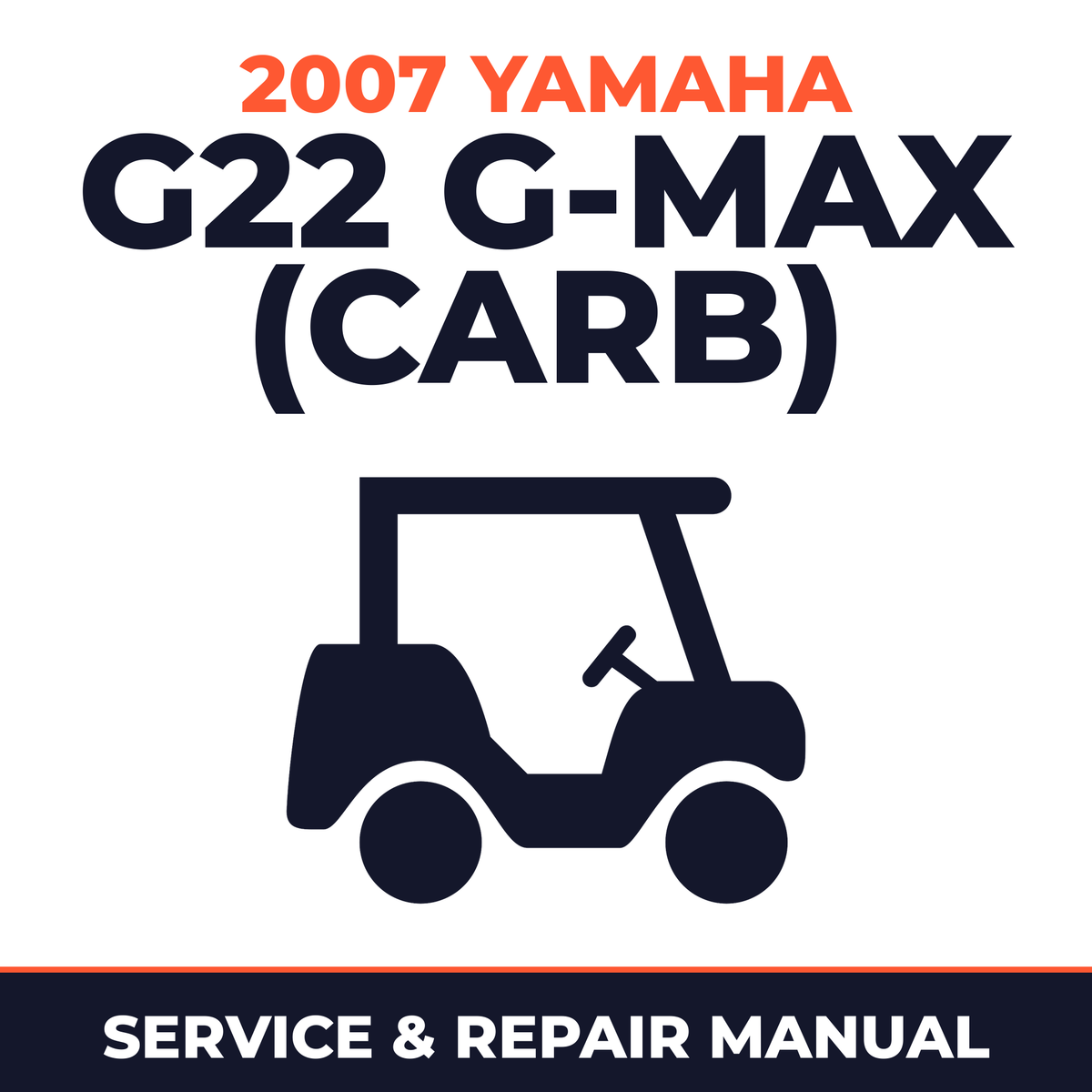 2007 Yamaha G22 G-MAX (CARB) Service and Repair Manual - golf car workshop manual cover
