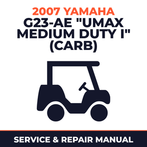 2007 Yamaha G23-AE "UMAX MEDIUM DUTY I" (CARB) Service and Repair Manual - golf car workshop manual cover