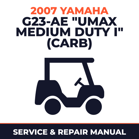 2007 Yamaha G23-AE "UMAX MEDIUM DUTY I" (CARB) Service and Repair Manual - golf car workshop manual cover