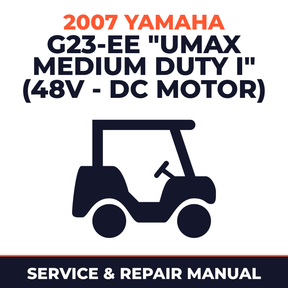 2007 Yamaha G23-EE "UMAX MEDIUM DUTY I" (48V - DC MOTOR) Service and Repair Manual - golf car workshop manual cover