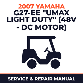 2007 Yamaha G27-EE "UMAX LIGHT DUTY" (48V - DC MOTOR) Service and Repair Manual - golf car workshop manual cover