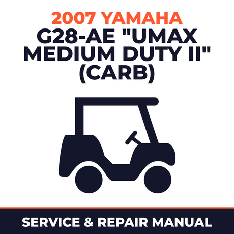 2007 Yamaha G28-AE "UMAX MEDIUM DUTY II" (CARB) Service and Repair Manual - golf car workshop manual cover