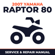2007 Yamaha RAPTOR 80 Service and Repair Manual - ATV workshop manual cover