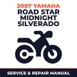 2007 Yamaha ROAD STAR MIDNIGHT SILVERADO Service and Repair Manual - motorcycle workshop manual cover
