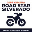 2007 Yamaha ROAD STAR SILVERADO Service and Repair Manual - motorcycle workshop manual cover