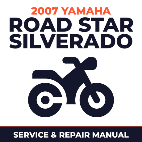 2007 Yamaha ROAD STAR SILVERADO Service and Repair Manual - motorcycle workshop manual cover