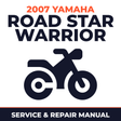 2007 Yamaha ROAD STAR WARRIOR Service and Repair Manual - motorcycle workshop manual cover