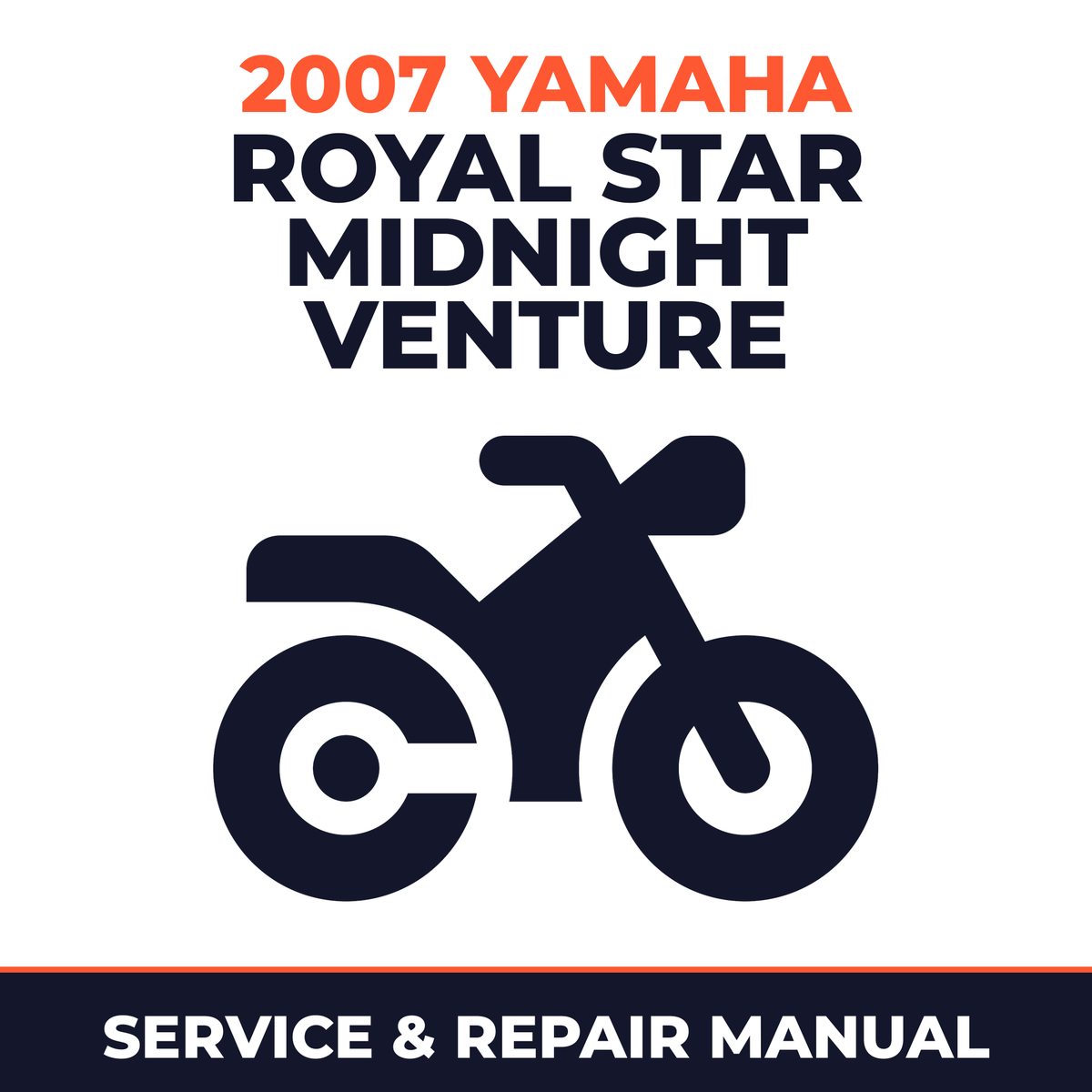 2007 Yamaha ROYAL STAR MIDNIGHT VENTURE Service and Repair Manual - motorcycle workshop manual cover
