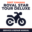 2007 Yamaha ROYAL STAR TOUR DELUXE Service and Repair Manual - motorcycle workshop manual cover