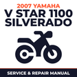 2007 Yamaha V STAR 1100 SILVERADO Service and Repair Manual - motorcycle workshop manual cover