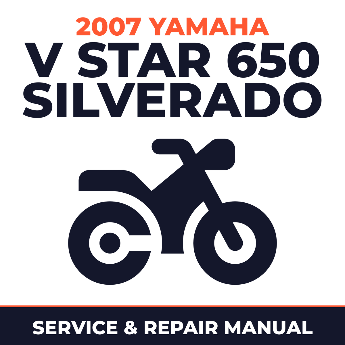 2007 Yamaha V STAR 650 SILVERADO Service and Repair Manual - motorcycle workshop manual cover