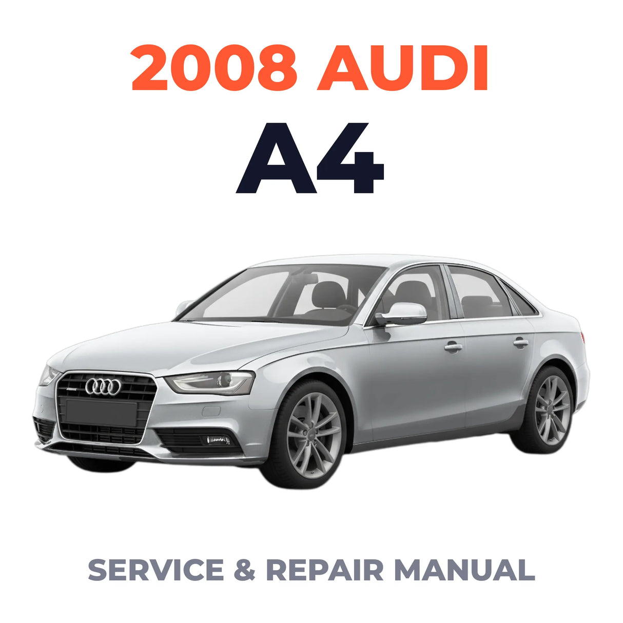 2008 Audi A4 Service and Repair Manual
