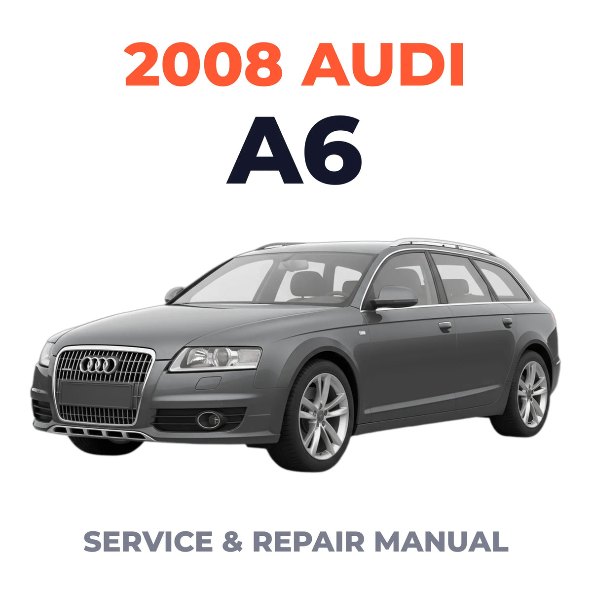 2008 Audi A6 Service and Repair Manual