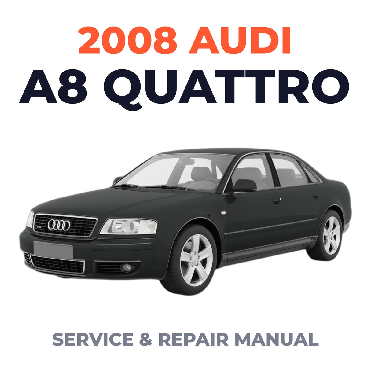 2008 Audi A8 Quattro Service and Repair Manual