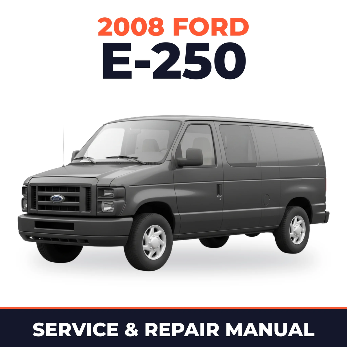 2008 Ford E-250 service and repair manual cover with vehicle photo