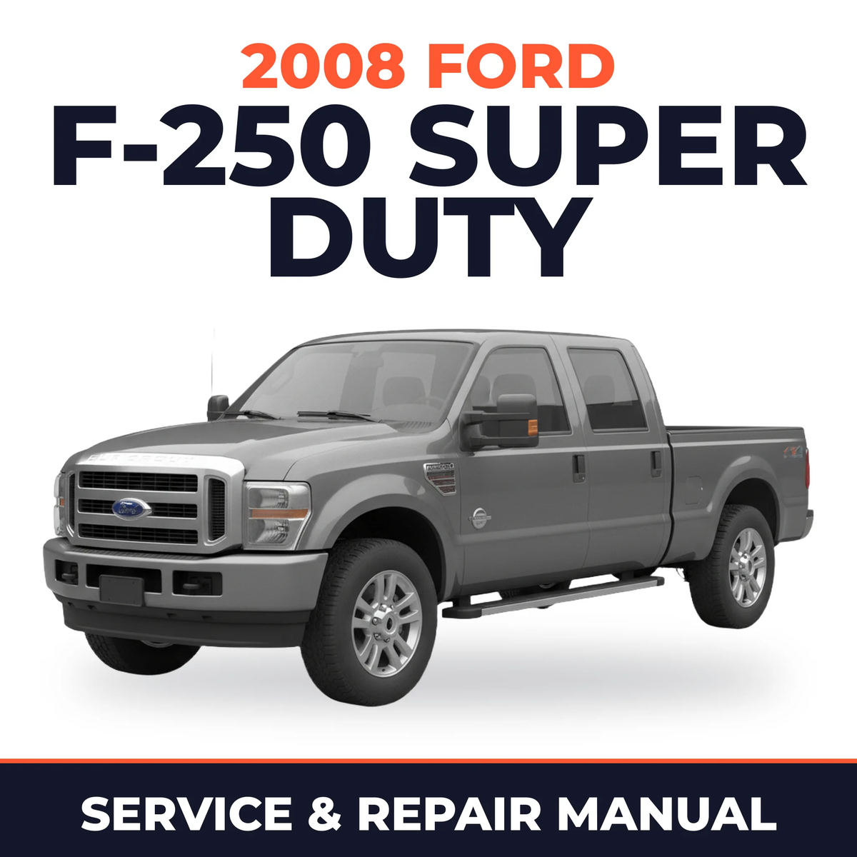 2008 Ford F-250 Super Duty service and repair manual cover with vehicle photo