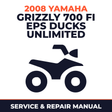 2008 Yamaha GRIZZLY 700 FI EPS DUCKS UNLIMITED Service and Repair Manual - ATV workshop manual cover