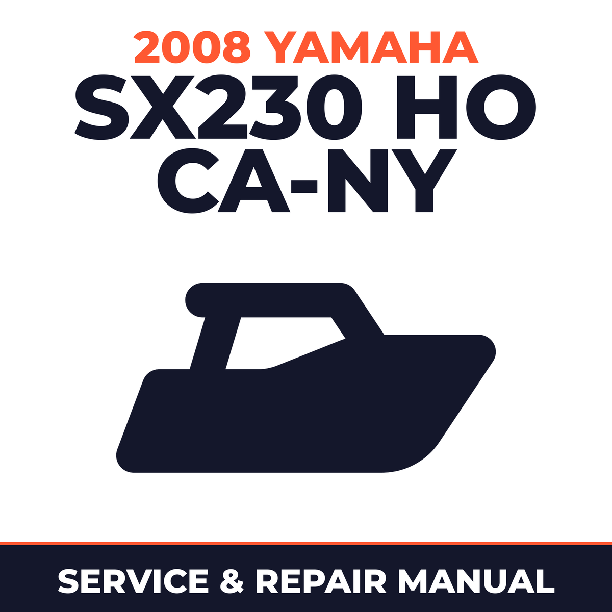 2008 Yamaha SX230 HO CA-NY Service and Repair Manual - boat workshop manual cover