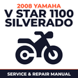 2008 Yamaha V STAR 1100 SILVERADO Service and Repair Manual - motorcycle workshop manual cover