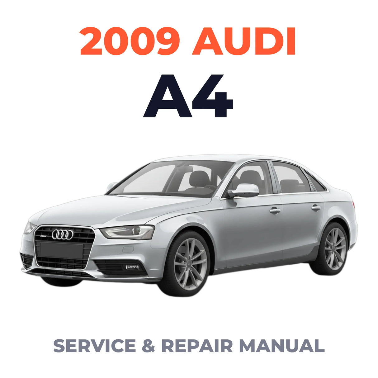 2009 Audi A4 Service and Repair Manual