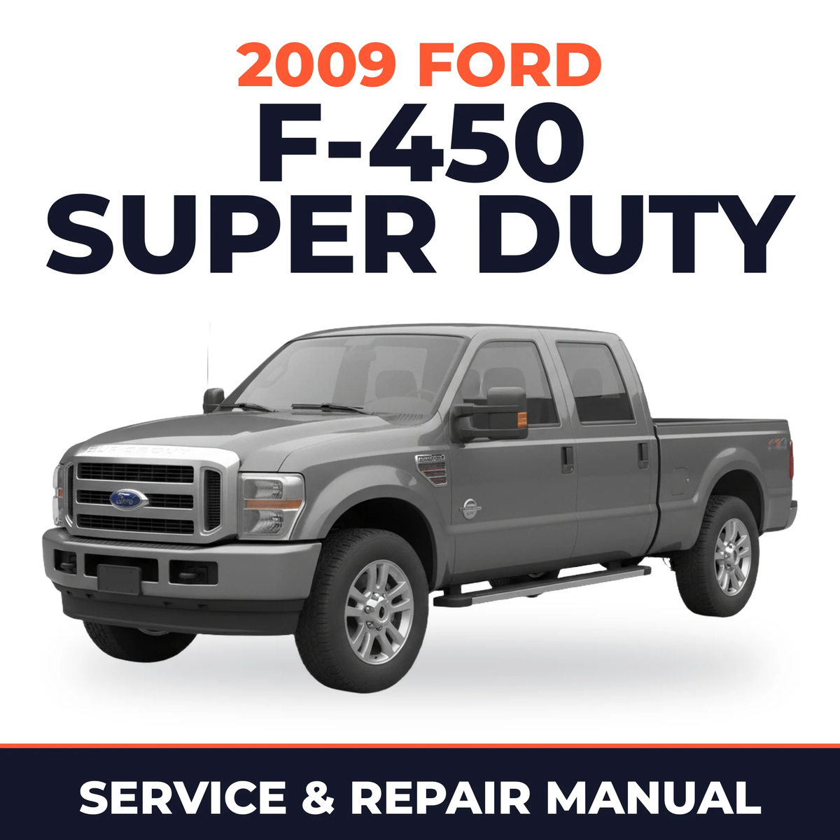 2009 Ford F-450 Super Duty service and repair manual cover with vehicle photo