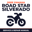 2009 Yamaha ROAD STAR SILVERADO Service and Repair Manual - motorcycle workshop manual cover
