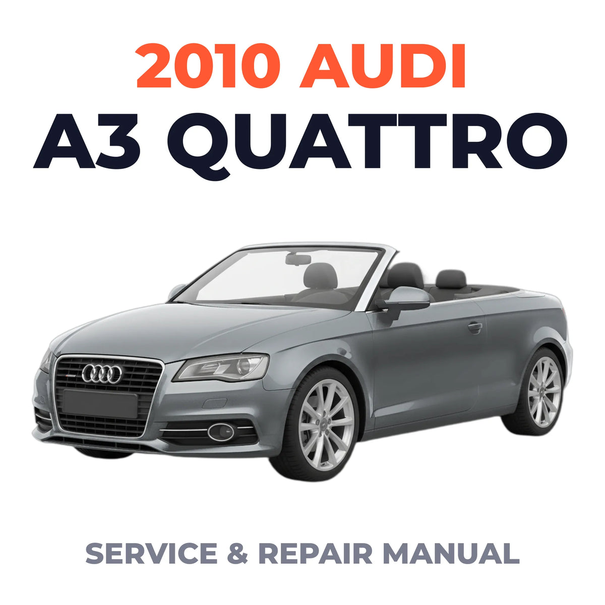 2010 Audi A3 Quattro Service and Repair Manual