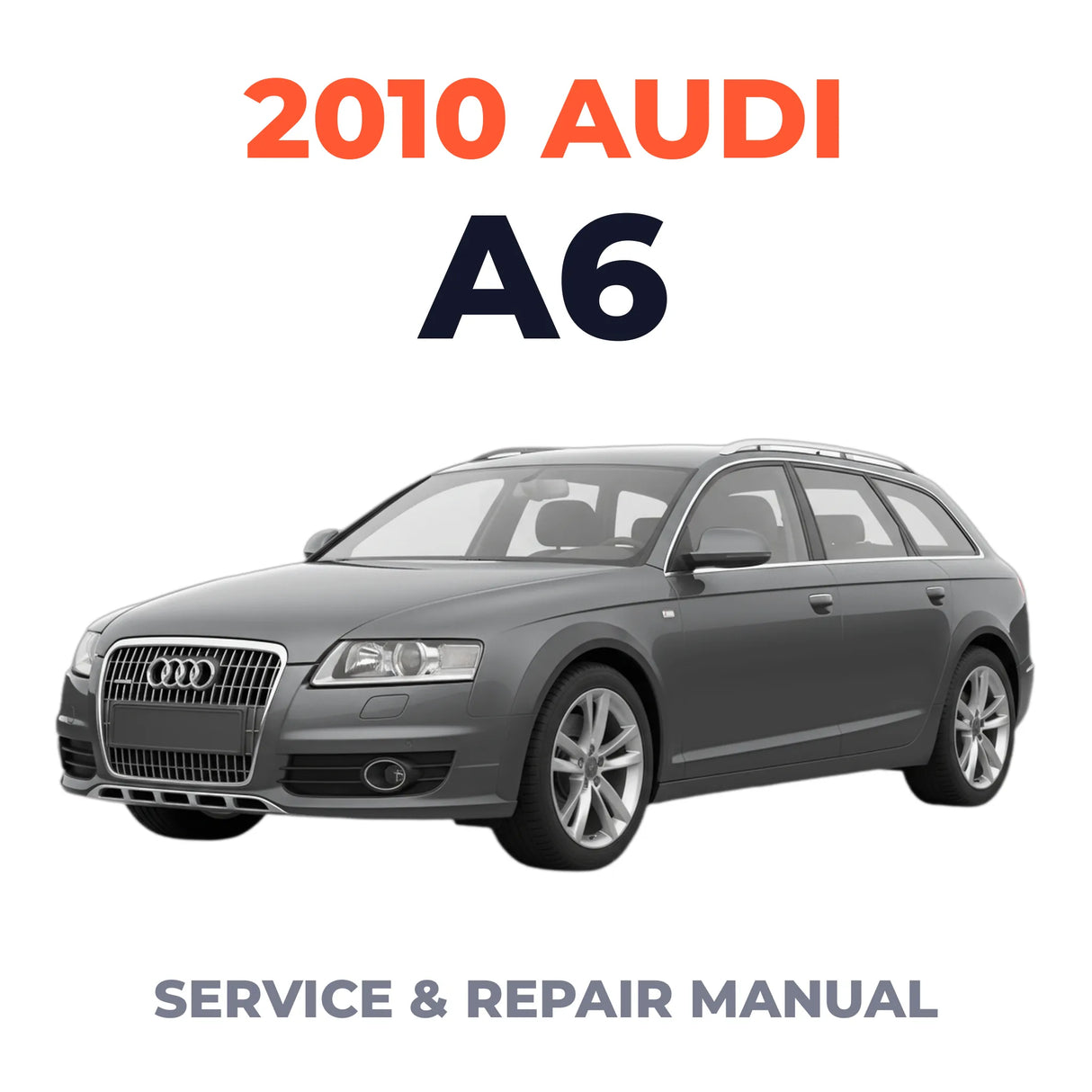 2010 Audi A6 Service and Repair Manual