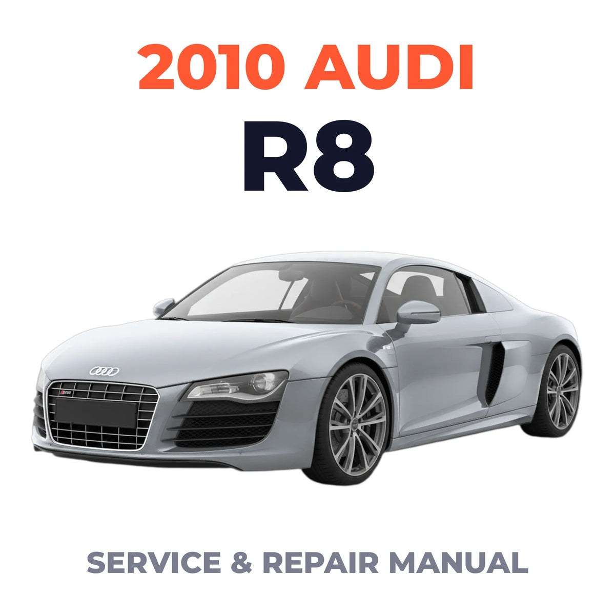 2010 Audi R8 Service and Repair Manual