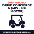 2010 Yamaha DRIVE CONCIERGE 6 (48V - DC MOTOR) Service and Repair Manual - golf car workshop manual cover
