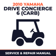 2010 Yamaha DRIVE CONCIERGE 6 (CARB) Service and Repair Manual - golf car workshop manual cover