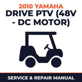 2010 Yamaha DRIVE PTV (48V - DC MOTOR) Service and Repair Manual - golf car workshop manual cover
