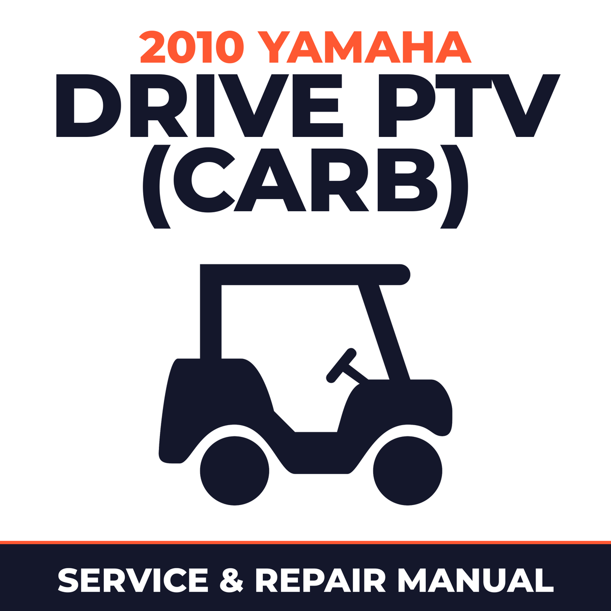 2010 Yamaha DRIVE PTV (CARB) Service and Repair Manual - golf car workshop manual cover
