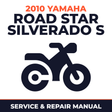 2010 Yamaha ROAD STAR SILVERADO S Service and Repair Manual - motorcycle workshop manual cover