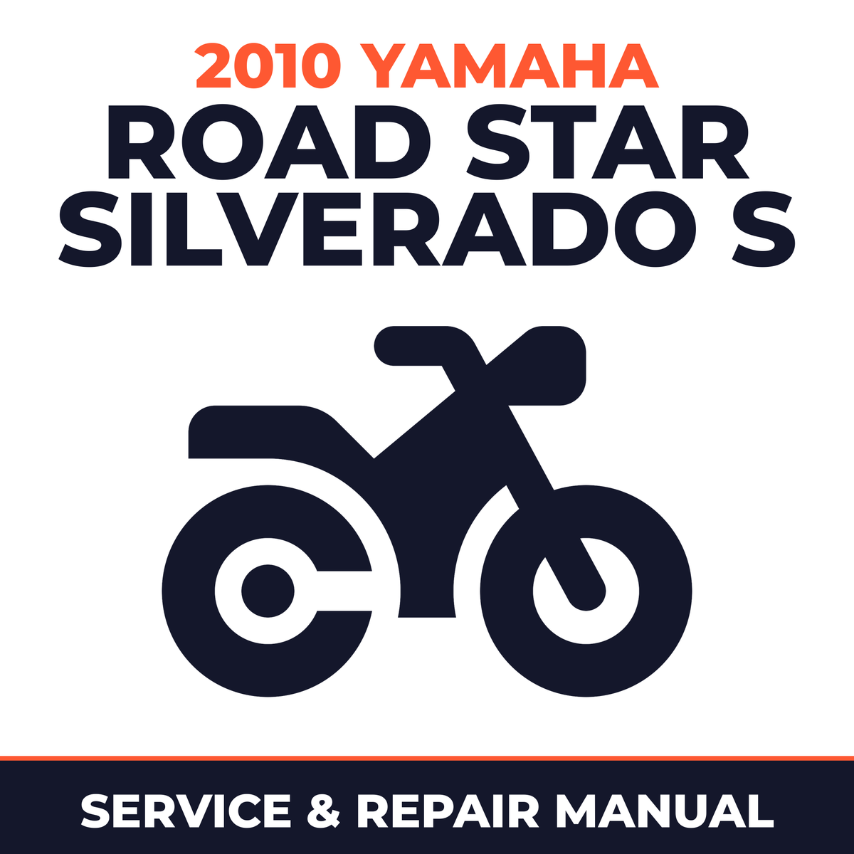 2010 Yamaha ROAD STAR SILVERADO S Service and Repair Manual - motorcycle workshop manual cover