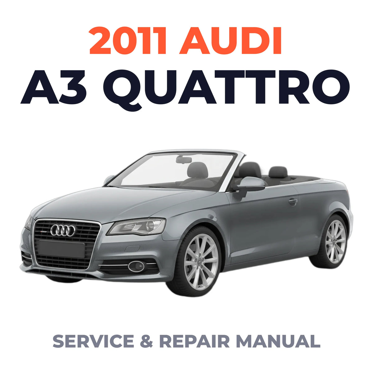 2011 Audi A3 Quattro Service and Repair Manual