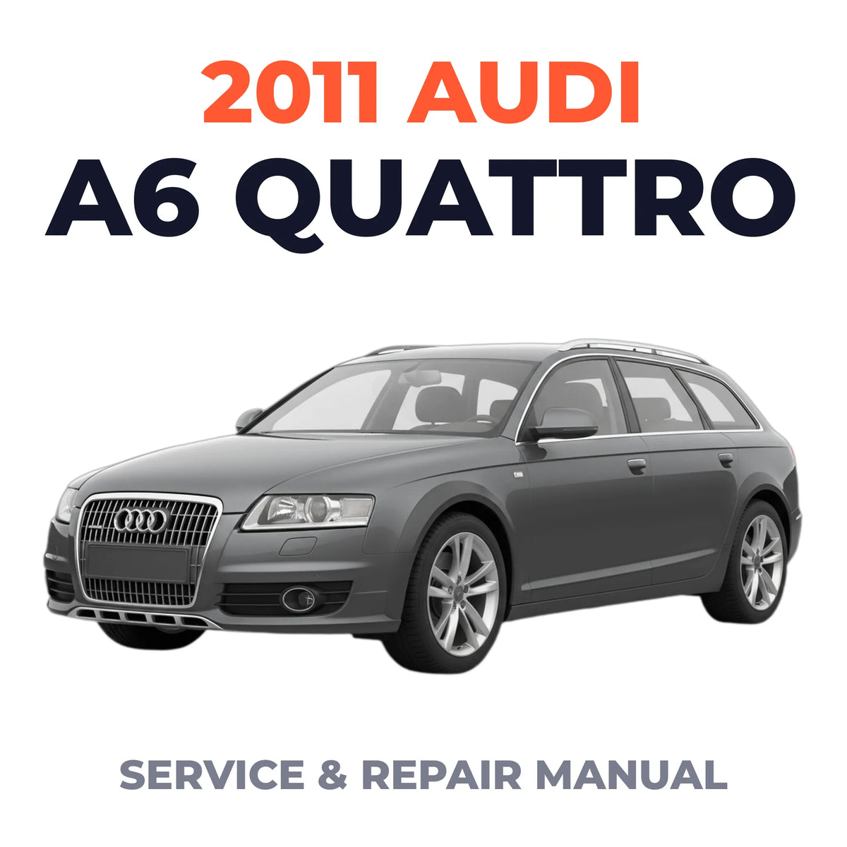 2011 Audi A6 Quattro Service and Repair Manual