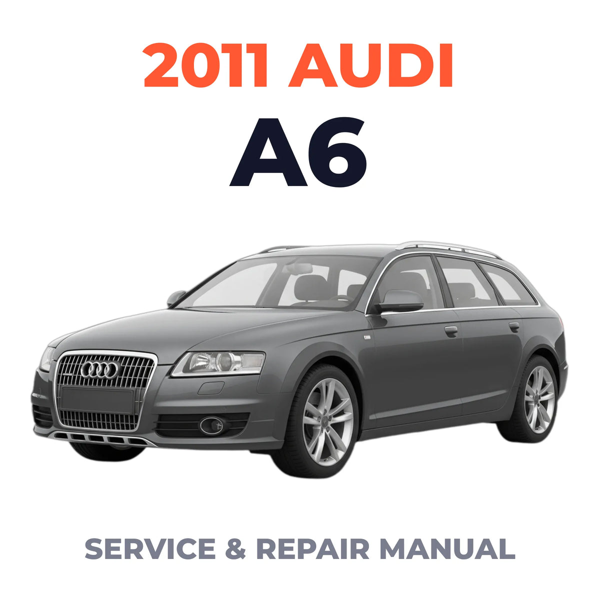 2011 Audi A6 Service and Repair Manual