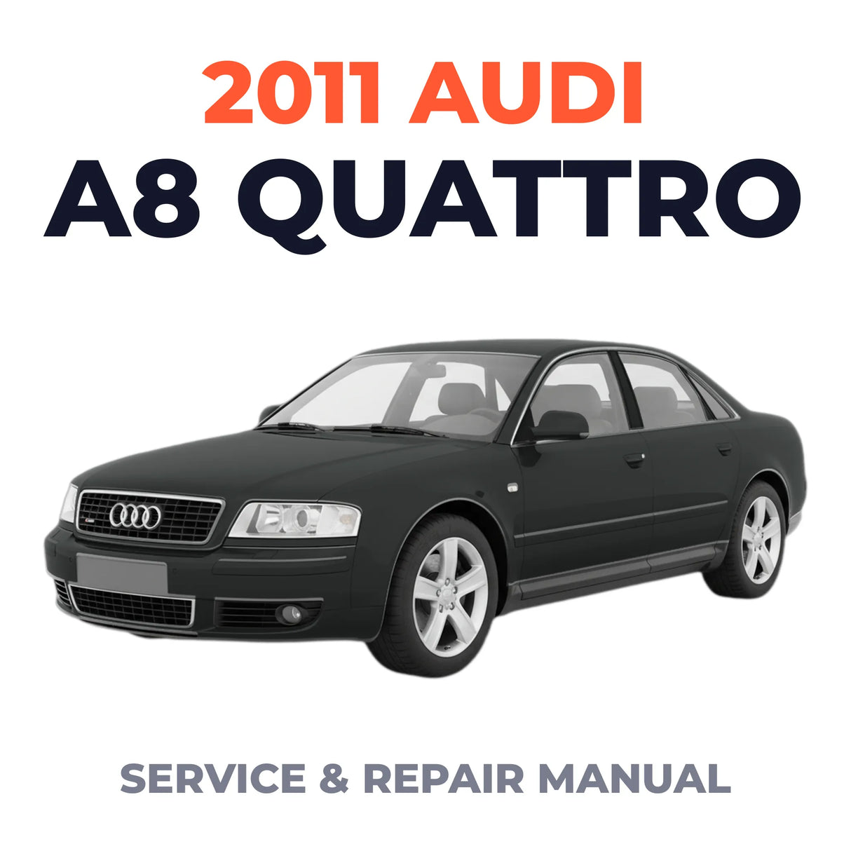 2011 Audi A8 Quattro Service and Repair Manual